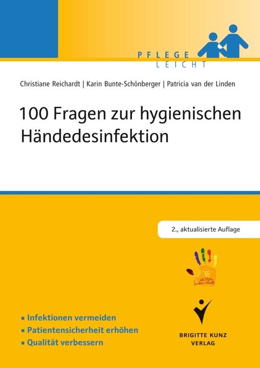 Produktbild 100 Fragen zur hygienischen Händedesinfektion (Deutsch, Karin Bunte-Schönberger, Patricia van der Linden, 2014)
