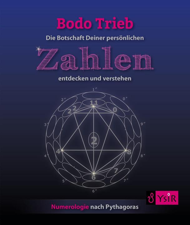 Produktbild Die Botschaft Deiner persönlichen Zahlen entdecken und verstehen (Deutsch, Bodo Trieb, 2013)