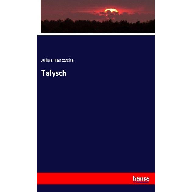 Talysch, Fachbücher von Julius Häntzsche