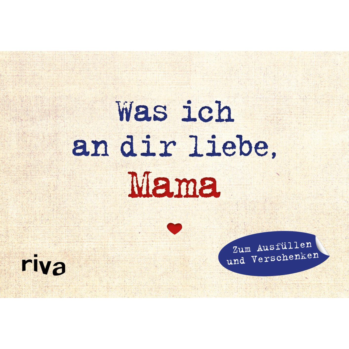 Was ich an dir liebe, Mama – Miniversion, Belletristik von Alexandra Reinwarth