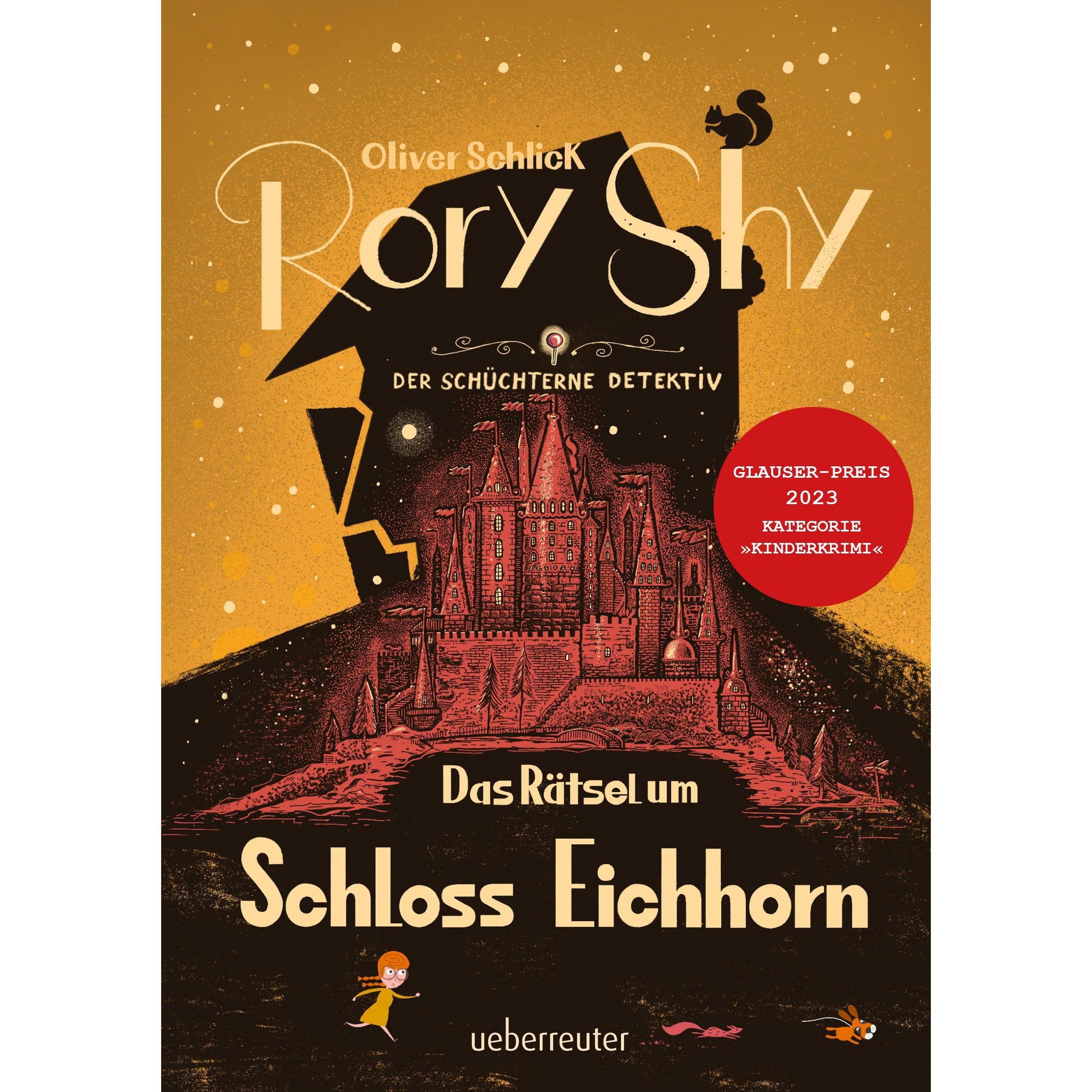 Rory Shy, der schüchterne Detektiv - Das Rätsel um Schloss Eichhorn (Rory Shy, der schüchterne, Kinderbücher von Oliver ...