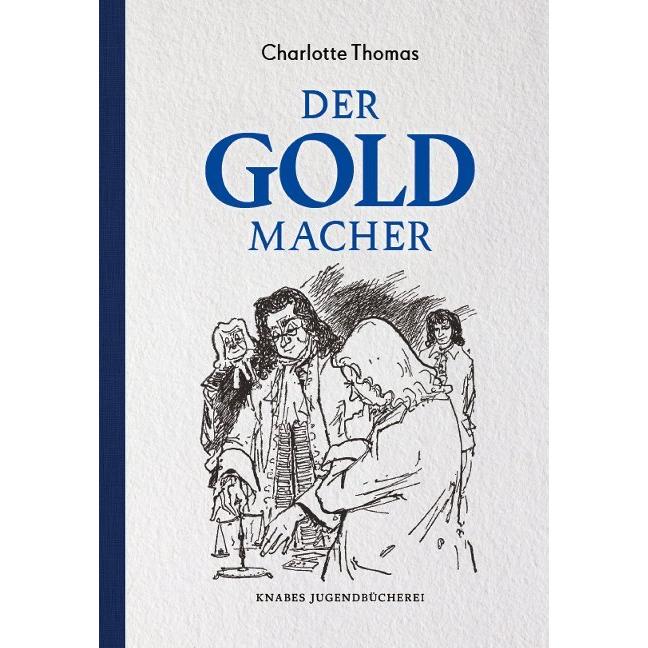 Thomas:Der Goldmacher, Belletristik von Charlotte Thomas