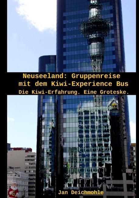 Produktbild Neuseeland - Gruppenreise im Kiwi Experience Bus (Deutsch, Jan Deichmohle, 2019)