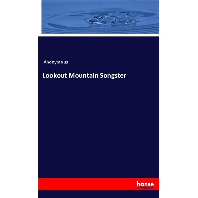 Lookout Mountain Songster, Fachbücher von Anonymous