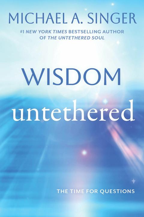 Produktbild Wisdom Untethered (Englisch, Michael A Singer, Michael A. Singer, 2026)