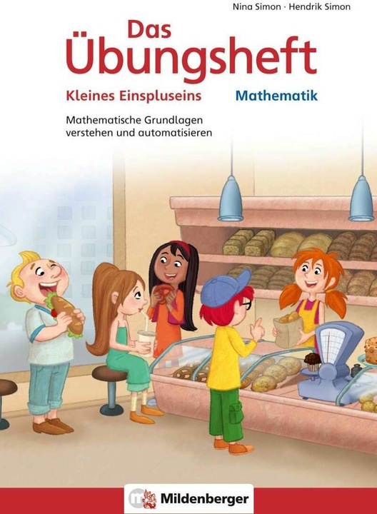 Produktbild Das Übungsheft Mathematik - Kleines Einspluseins (Deutsch, Nina Simon, Hendrik Simon, Mario Kuchinke-Hofer, 2021)