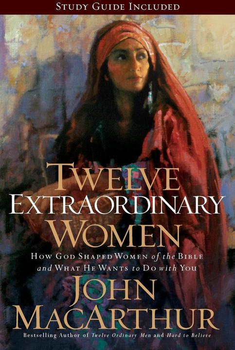 Produktbild Twelve Extraordinary Women (Englisch, John F. MacArthur, 2008)
