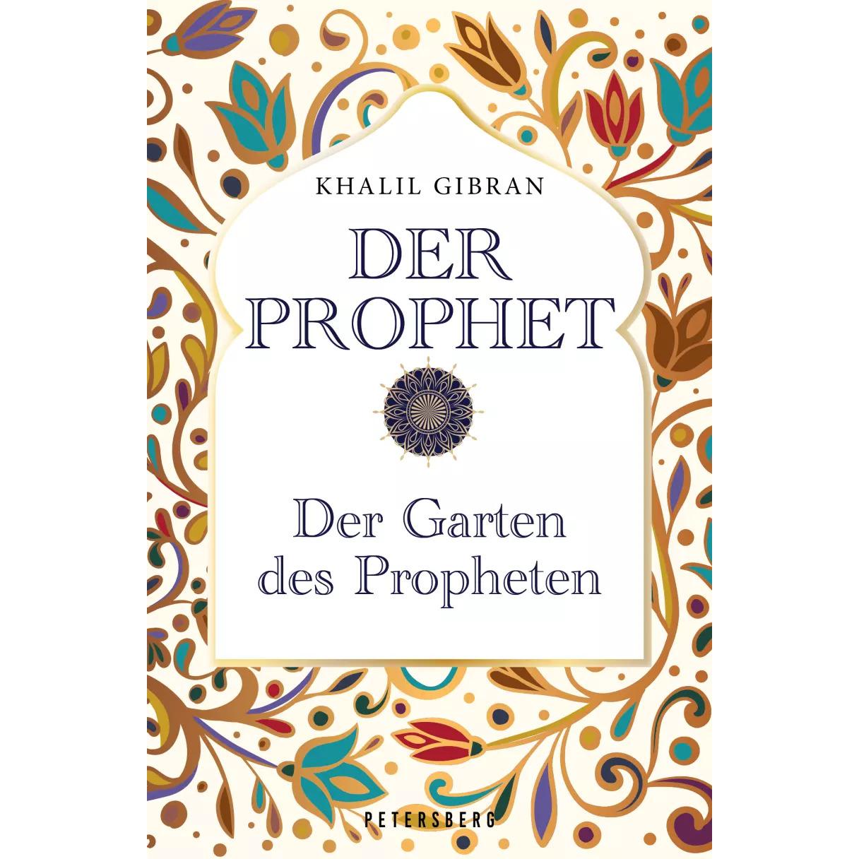 Der Prophet - Der Garten des Propheten, Sachbücher von Khalil Gibran