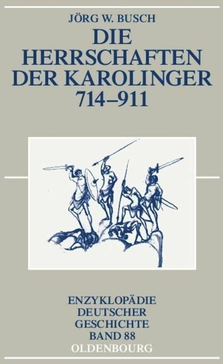 Produktbild Die Herrschaften der Karolinger 714-911 (Deutsch)