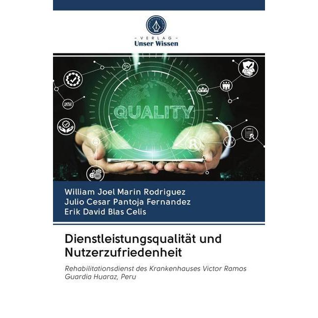 Dienstleistungsqualität und Nutzerzufriedenheit, Fachbücher von Erik David Blas Celis, Julio Cesar Pantoja Fernandez, Wi...