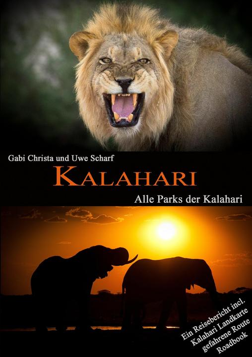 Produktbild KALAHARI: Alle Parks der Kalahari (Deutsch, Gabi Christa, Uwe Scharf, 2015)