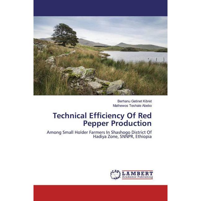 Technical Efficiency Of Red Pepper Production, Fachbücher von Mathewos Teshale Abebo, Berhanu Getinet Kibret