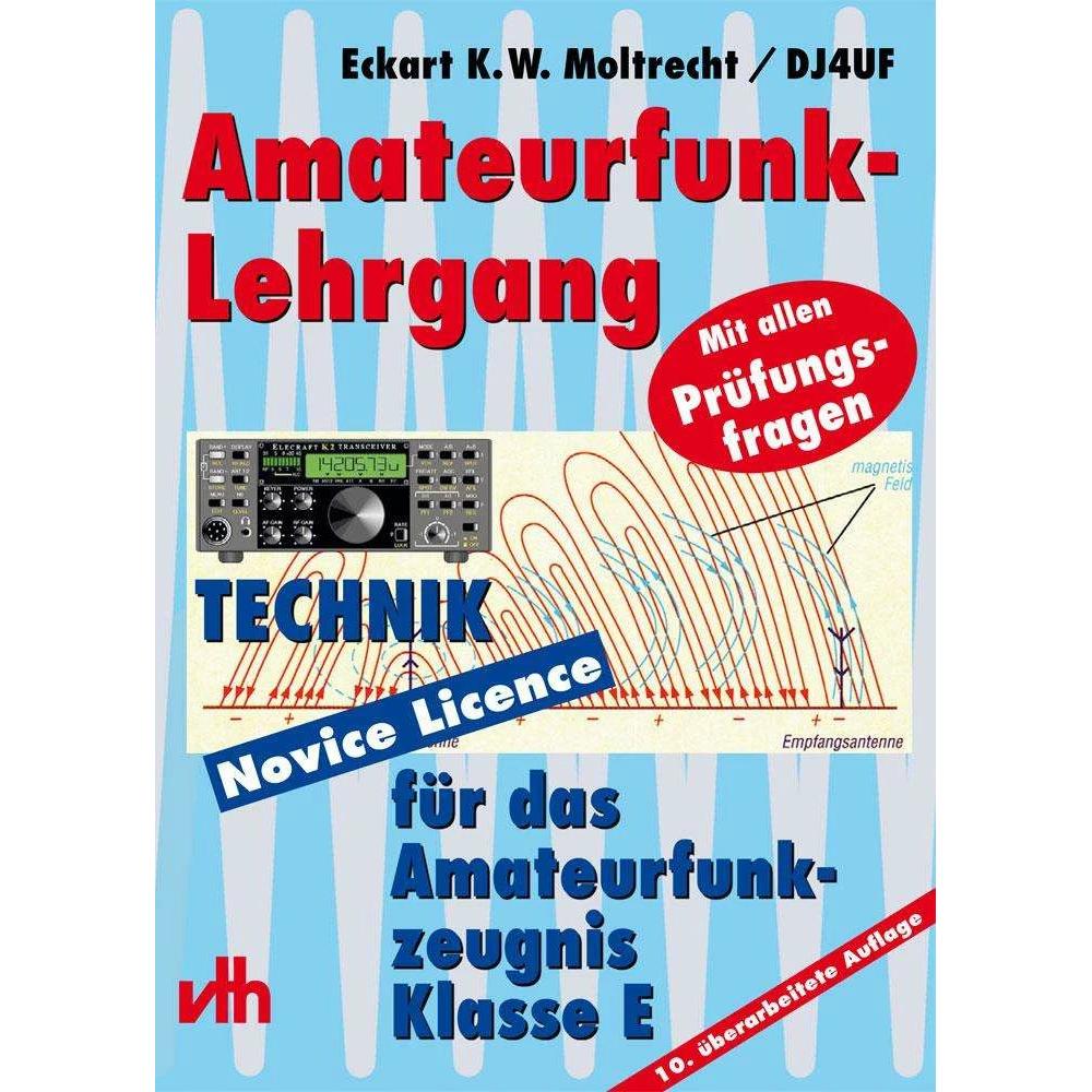 Amateurfunk-Lehrgang für das Amateurfunkzeugnis Klasse E, Fachbücher von Eckart K Moltrecht