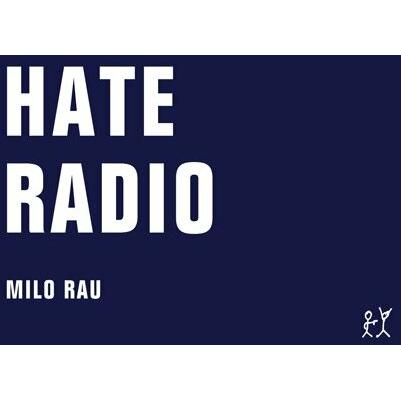 Hate Radio, Belletristik von Milo Rau