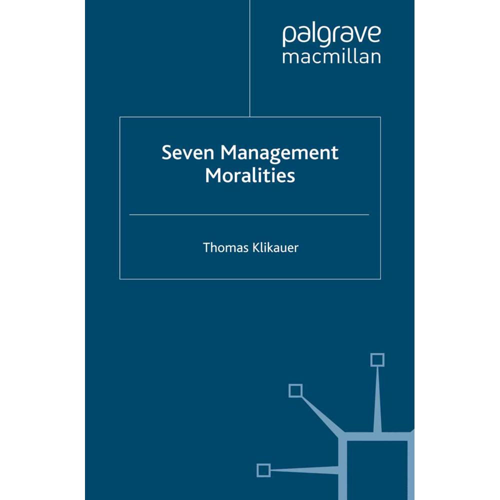 Thumbnail - Seven Management Moralities, Fachbücher von T. Klikauer