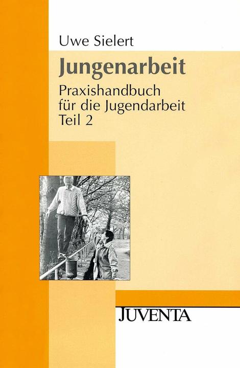 Produktbild Praxishandbuch für die Jugendarbeit 2. Jungenarbeit (Deutsch, Uwe Sielert, 2010)