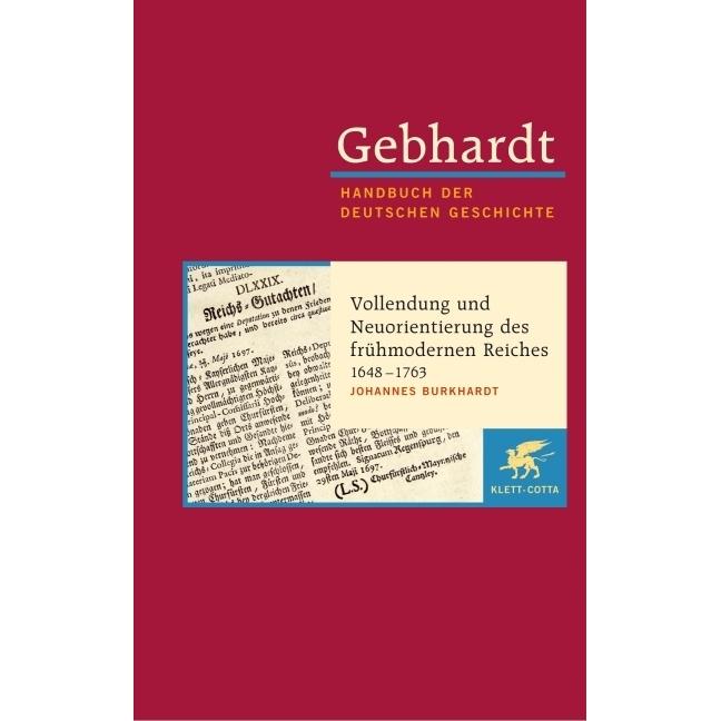 Gebhardt Handbuch der Deutschen Geschichte / Vollendung und Neuorientierung des frühmodernen Reiches, Fachbücher von Joh...