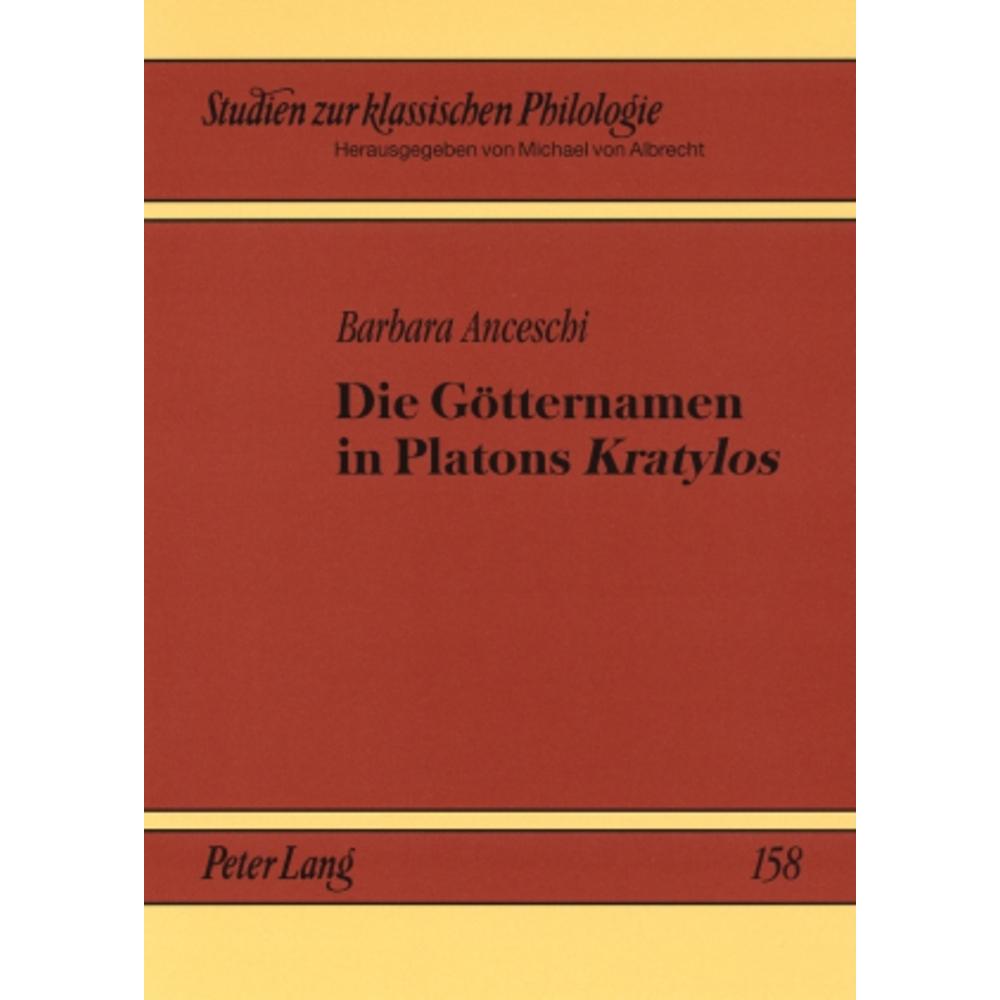 Die Götternamen in Platons 'Kratylos', Fachbücher von Barbara Anceschi