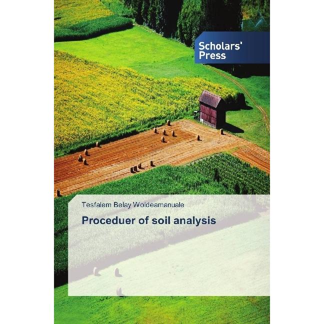 Proceduer of soil analysis, Fachbücher von Tesfalem Belay Woldeamanuale