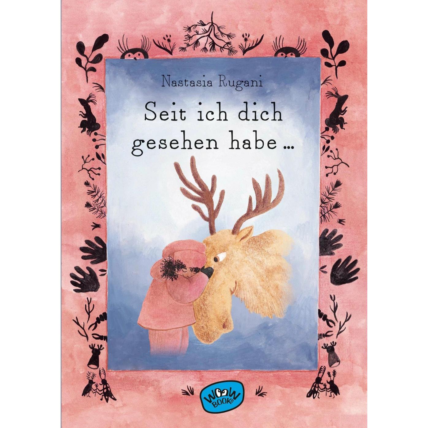 Seit ich dich gesehen habe, Kinderbücher von Nastasia Rugani, Katrin Aé