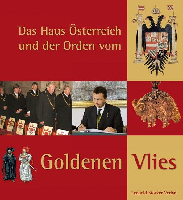 Produktbild Stocker Garden Das Haus Österreich und der Orden vom Goldenen Vlies (Kanzlei d. Ordens v. Goldenen Vlies, 2007)