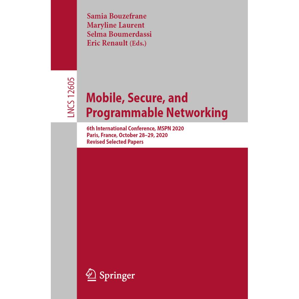 Mobile, Secure, and Programmable Networking, Fachbücher von Samia Bouzefrane, Eric Renault, Selma Boumerdassi, Maryline ...