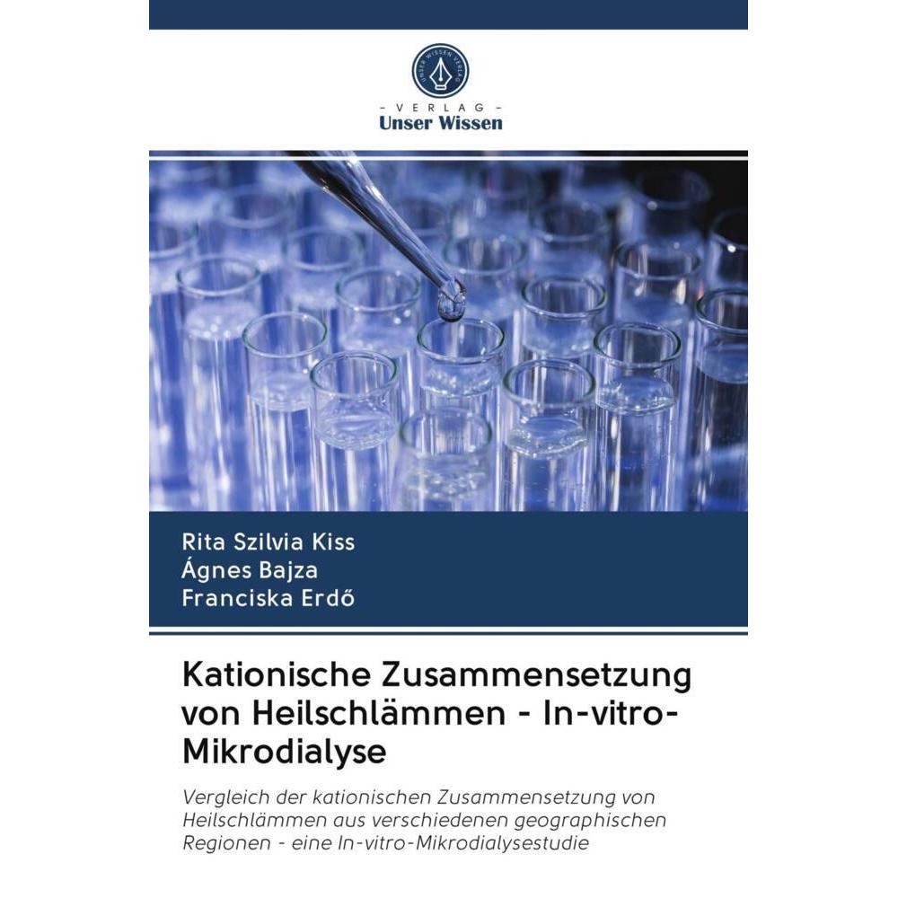 Kationische Zusammensetzung von Heilschlämmen - In-vitro-Mikrodialyse, Fachbücher von Franciska Erdö, Rita Szilvia Kiss,...
