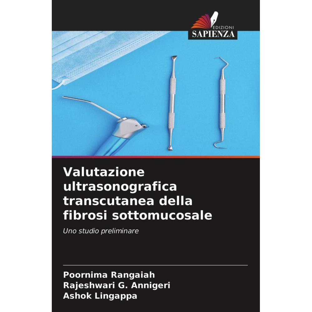 Valutazione ultrasonografica transcutanea della fibrosi sottomucosale, Fachbücher von Rajeshwari G. Annigeri, Ashok Ling...