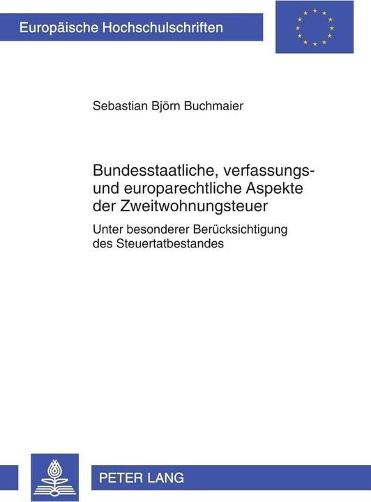 Produktbild Bundesstaatliche, verfassungs- und europarechtliche Aspekte der Zweitwohnungsteuer (Deutsch, Sebastian Buchmaier, 2010)