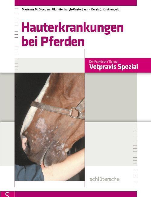 Produktbild Hauterkrankungen bei Pferden (Deutsch, Derek C. Knottenbelt, Marianne M. Sloet van Oldruitenborgh-Oosterbaan, 2009)