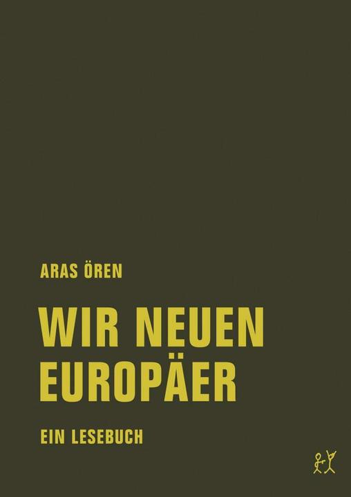 Produktbild Wir neuen Europäer (Deutsch, Aras Ören, Friederike Fahrenhorst, Wolfgang Neumann, 2017)