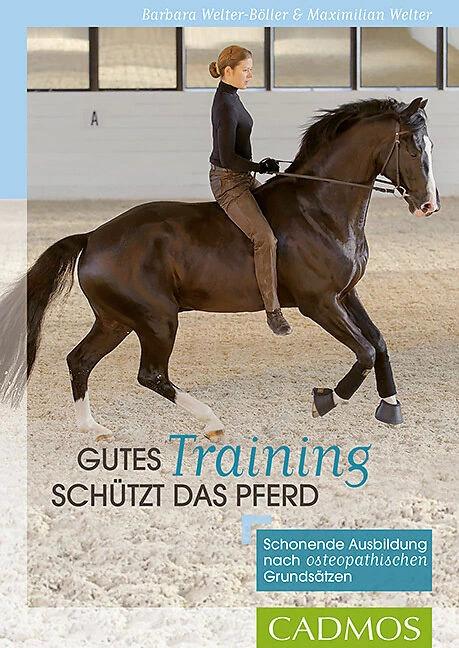 Actual product image Gutes Training schützt das Pferd (German, Barbara Welter-Böller, 2016)
