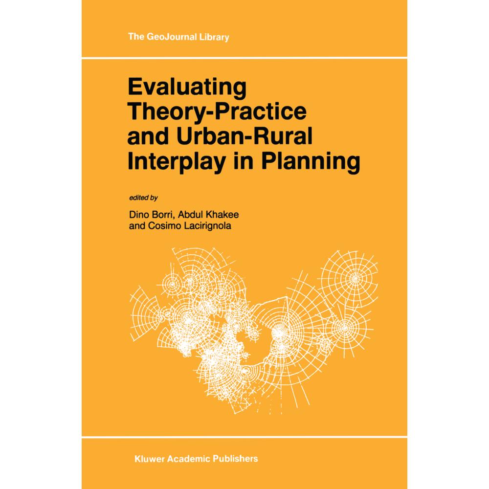 Evaluating Theory-Practice and Urban-Rural Interplay in Planning, Fachbücher von Abdul Khakee, Cosimo Lacirignola, Dino ...
