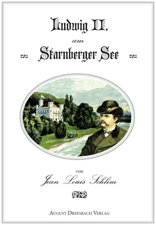 Produktbild Ludwig II. am Starnberger See (Deutsch, Jean Louis, Schlim, 2018)