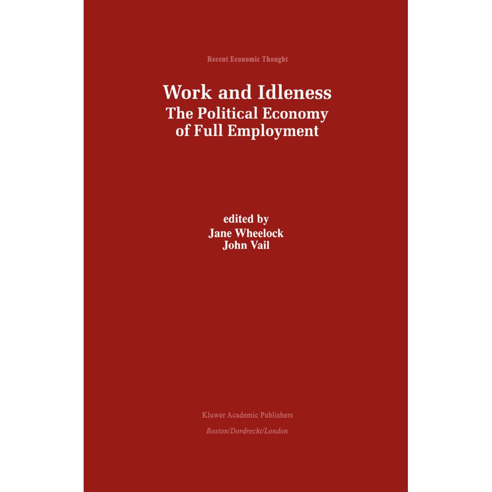 Work and Idleness, Fachbücher von John Vail, Jane Wheelock