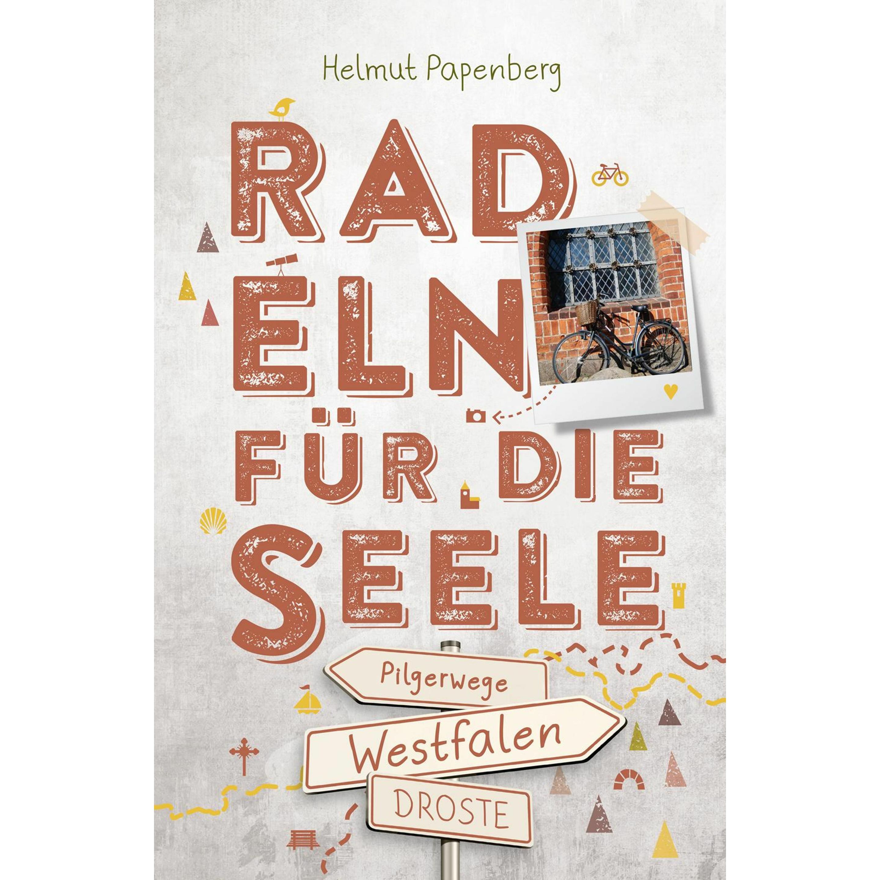 Westfalen - Pilgerwege. Radeln für die Seele, Ratgeber von Helmut Papenberg