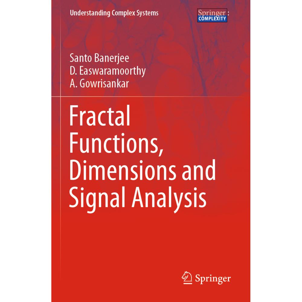 Fractal Functions, Dimensions and Signal Analysis, Fachbücher von D. Easwaramoorthy, Santo Banerjee, A. Gowrisankar