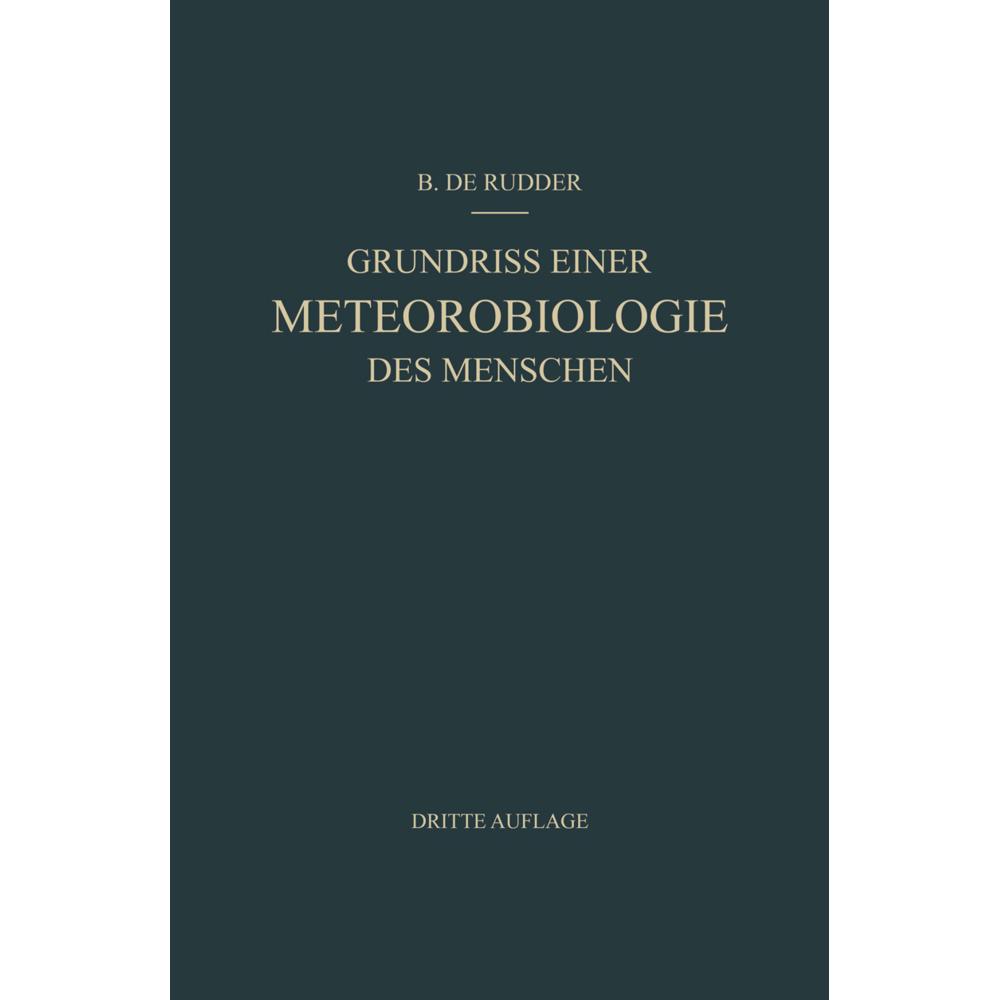 Grundriss Einer Meteorobiologie des Menschen, Fachbücher von B. de Rudder