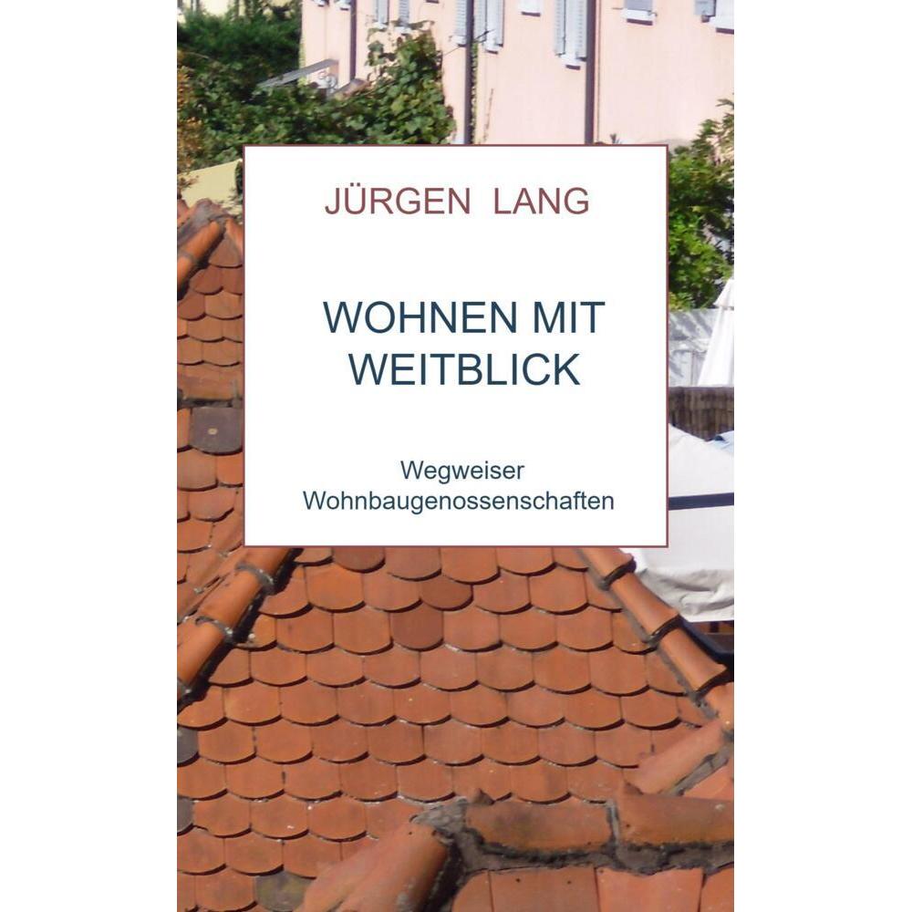 Wohnen mit Weitblick, Ratgeber von Jürgen Lang