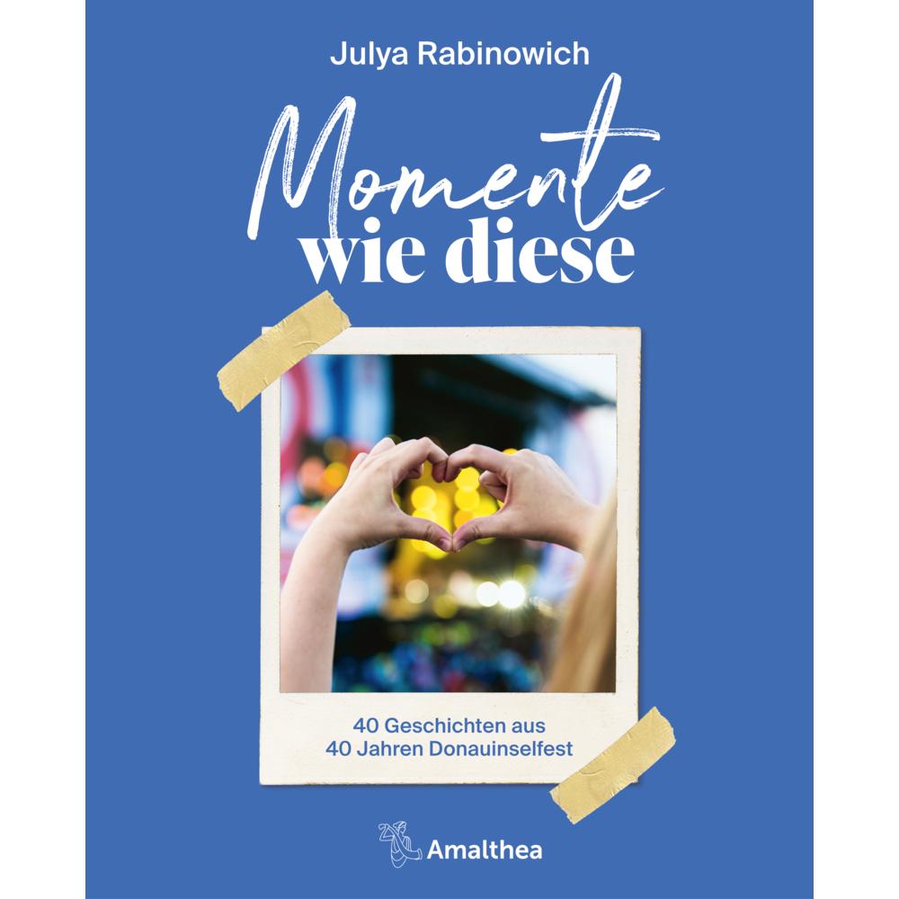 Amalthea Momente wie diese (Julya Rabinowich, Deutsch), Sonstige Literatur
