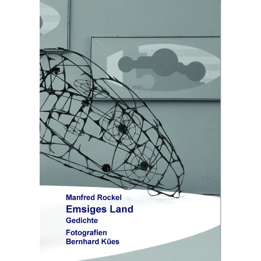 Emsiges Land, Belletristik von Manfred Rockel, Bernhard Kües