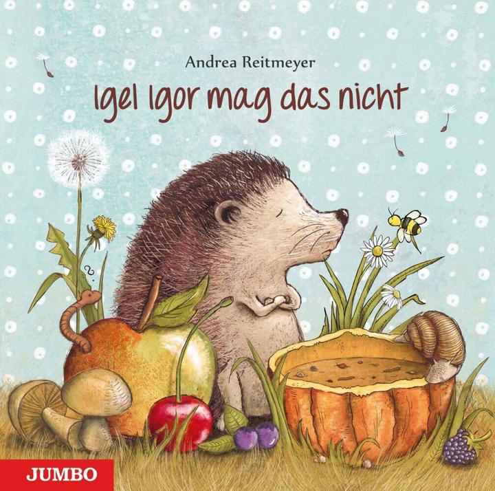 Produktbild Igel Igor mag das nicht! (Deutsch, Andrea Reitmeyer, 2014)