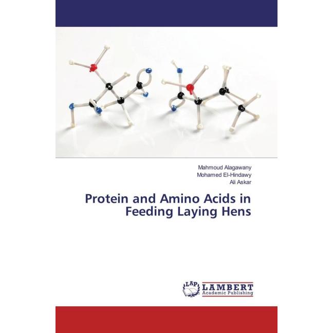 Protein and Amino Acids in Feeding Laying Hens, Fachbücher von Mahmoud Alagawany, Ali Askar, Mohamed El-Hindawy