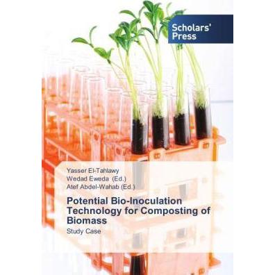 Potential Bio-Inoculation Technology for Composting of Biomass, Fachbücher von Yasser El-Tahlawy