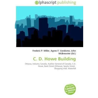 C. D. Howe Building, Fachbücher von John McBrewster, Frederic P. Miller, Agnes F. Vandome