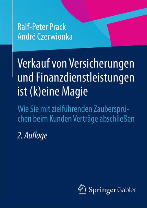 Produktbild Verkauf von Versicherungen und Finanzdienstleistungen ist (k)eine Magie (Deutsch, André Czerwionka, Ralf-Peter Prack, 2015)