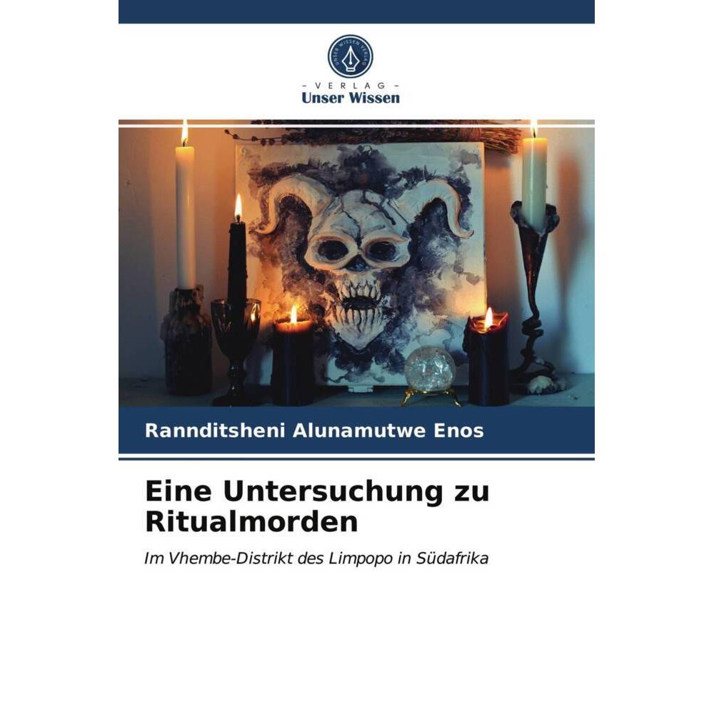 Eine Untersuchung zu Ritualmorden, Fachbücher von Rannditsheni Alunamutwe Enos