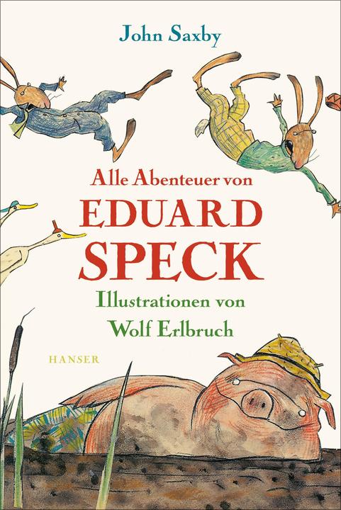 Produktbild Alle Abenteuer von Eduard Speck (Deutsch, John Saxby, Sybil Gräfin Schönfeldt, Wolf Erlbruch, 2018)