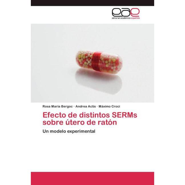 Efecto de distintos SERMs sobre útero de ratón, Fachbücher