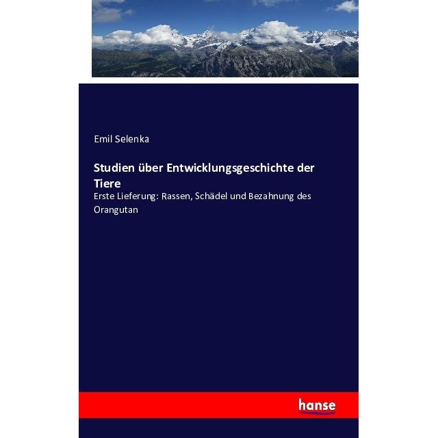 Studien über Entwicklungsgeschichte der Tiere, Fachbücher von Emil Selenka